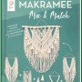Mix and Match Makramee