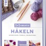 1x1 kreativ Häkeln