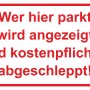 Warnschild: Wer hier parkt, wird kostenpflichtig abgeschleppt. Roter Rahmen, weiße Schrift, 25x15 cm.