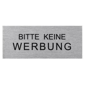 Selbstklebendes Hinweisschild aus Aluminium mit der Aufschrift 'Bitte keine Werbung'.