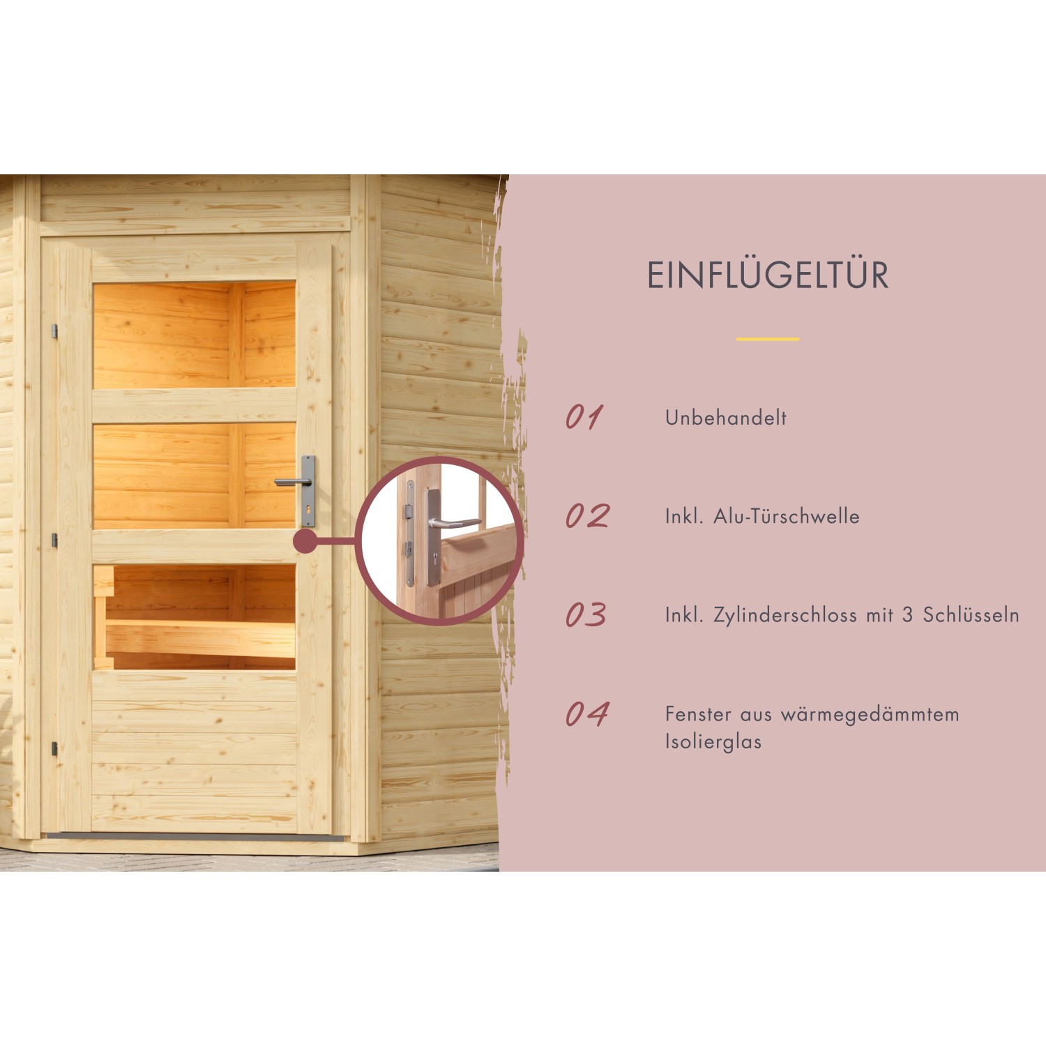 Detailansicht Karibu Saunahaus Hendrik 2: Einflügeltür mit Glasfenstern, unbehandeltem Holz und Alu-Türschwelle.