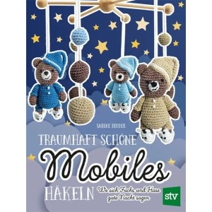 Traumhaft schöne Mobiles häkeln