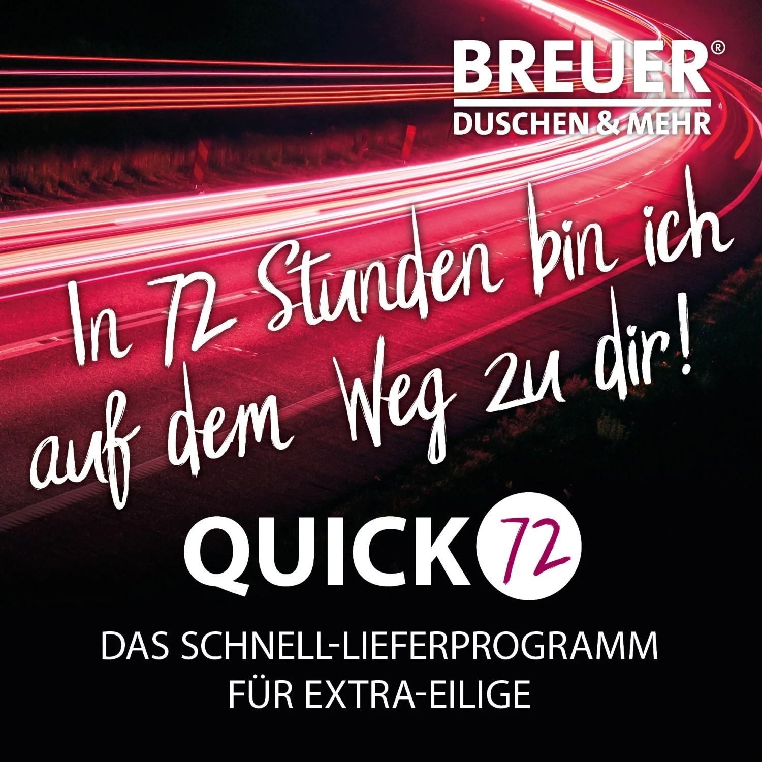 Breuer Duschtür: Schnell-Lieferprogramm in 72 Stunden für extra-eilige Bestellungen.
