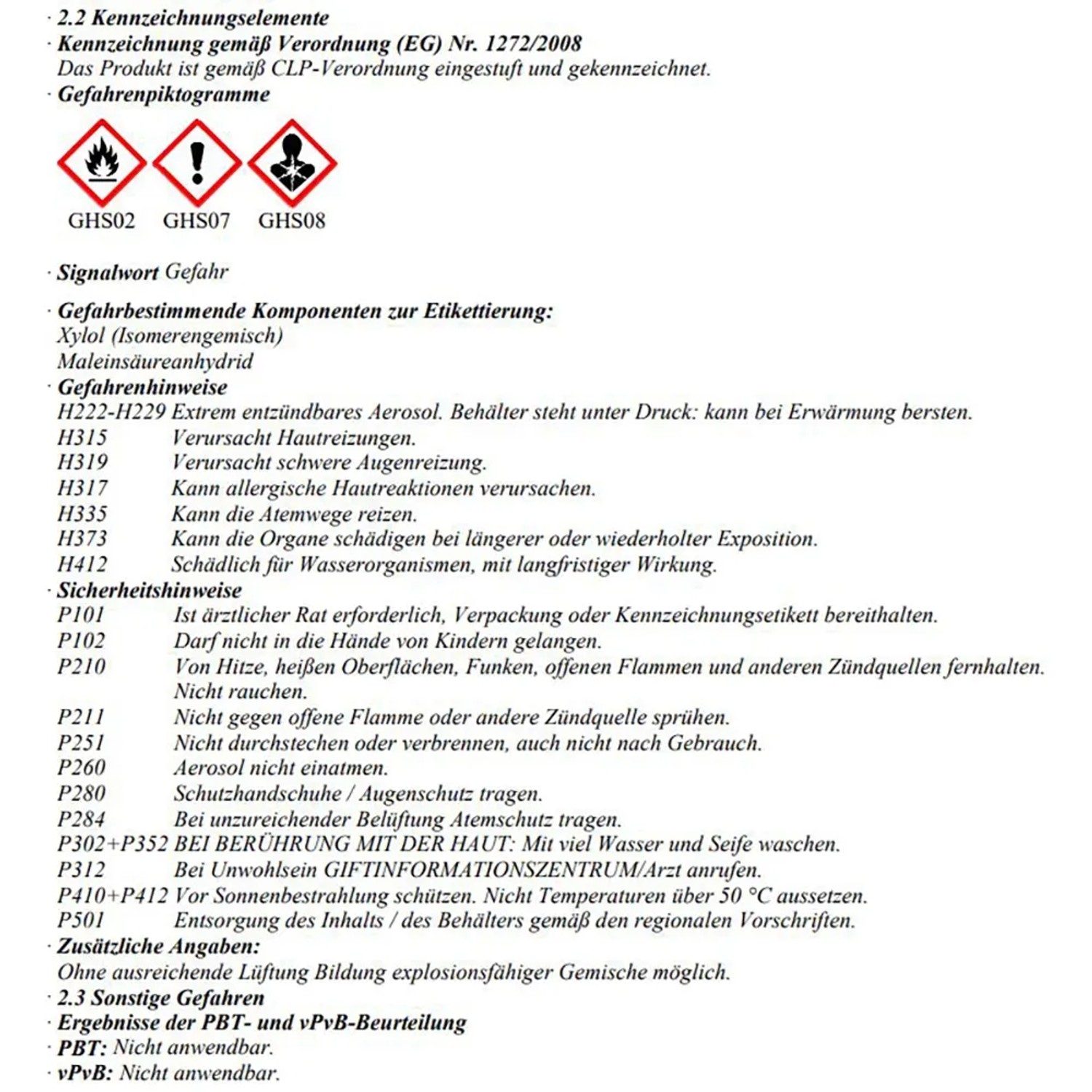 Gefahrhinweise: Entzündbares Aerosol, Hautreizung, Augenreizung. Sicherheitsratschläge beachten.