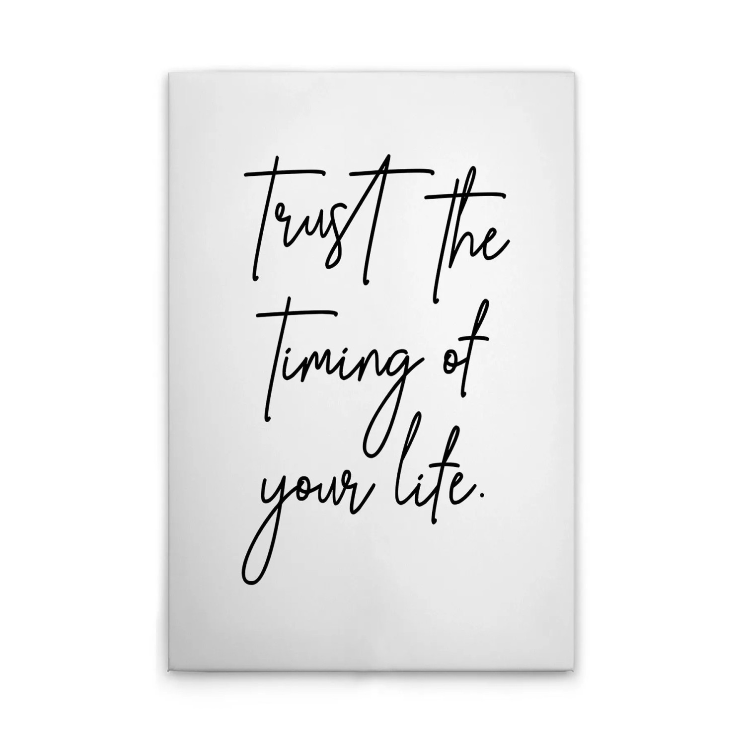 Tadessi Leinwandbild - M1-No.52028 - Trust The Timing Of Life - 80 x 120 cm - Quadratisch