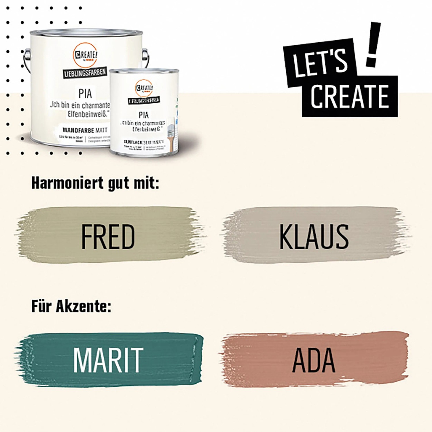 CREATE! by OBI Buntlack Pia Elfenbeinweiß, 0,75l Dose und Farbbeispiele.