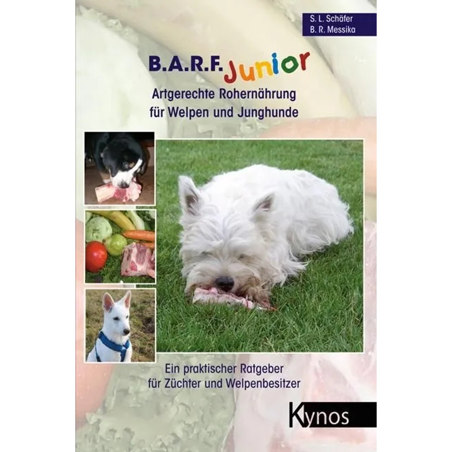 B.A.R.F. Junior - Artgerechte Rohernährung für Welpen und Junghunde